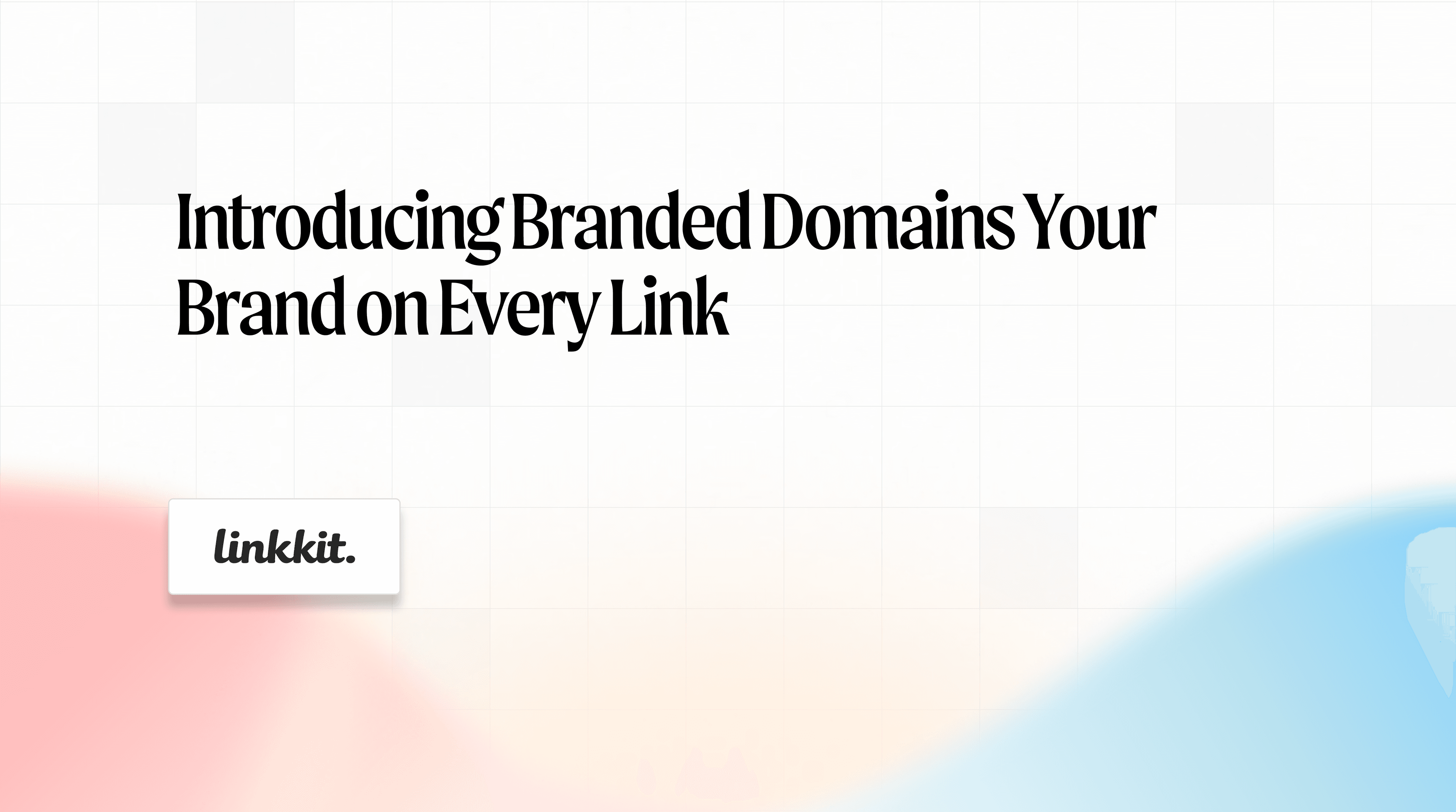 Introducing branded domains your brand on every link