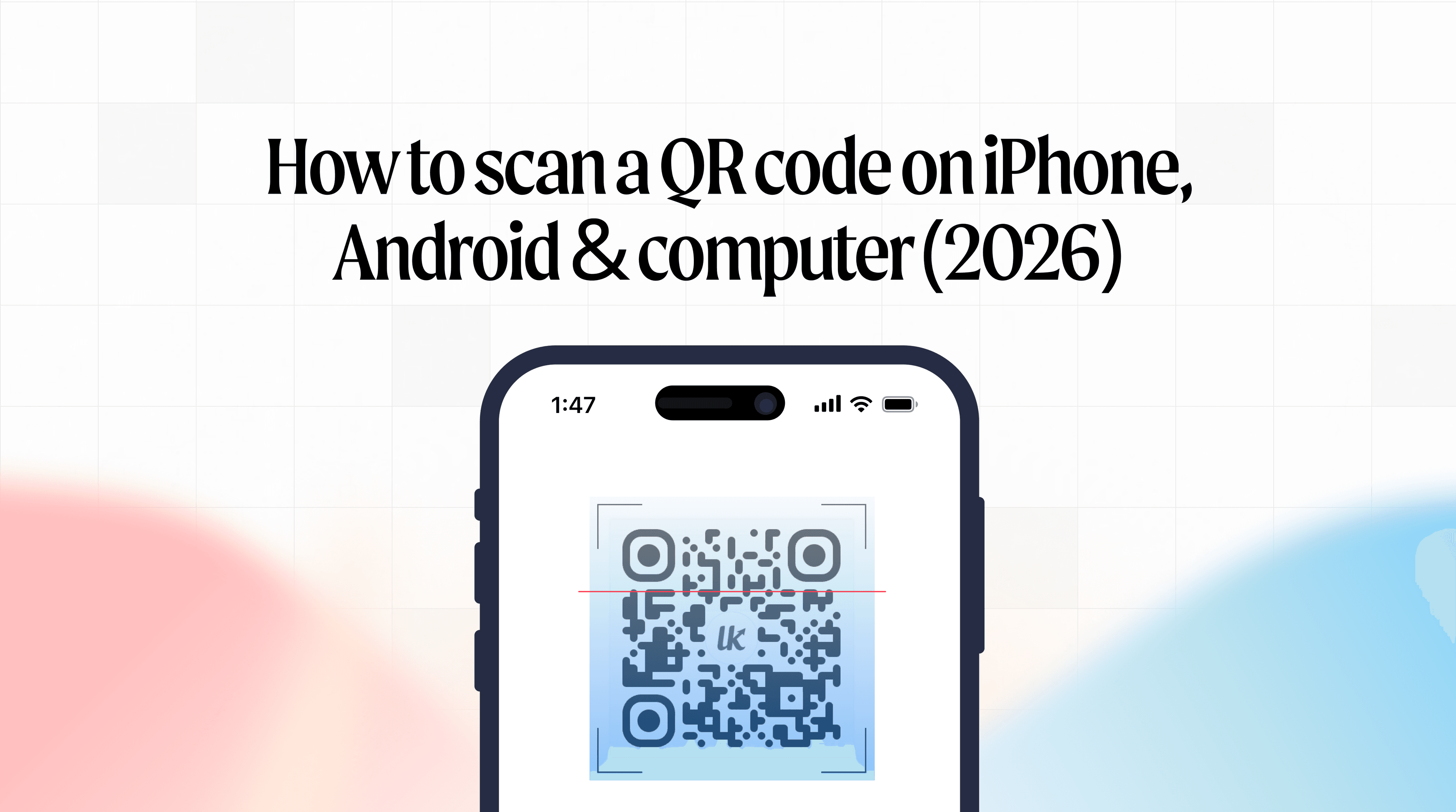 How to scan a QR code on iPhone, Android & computer (2026)