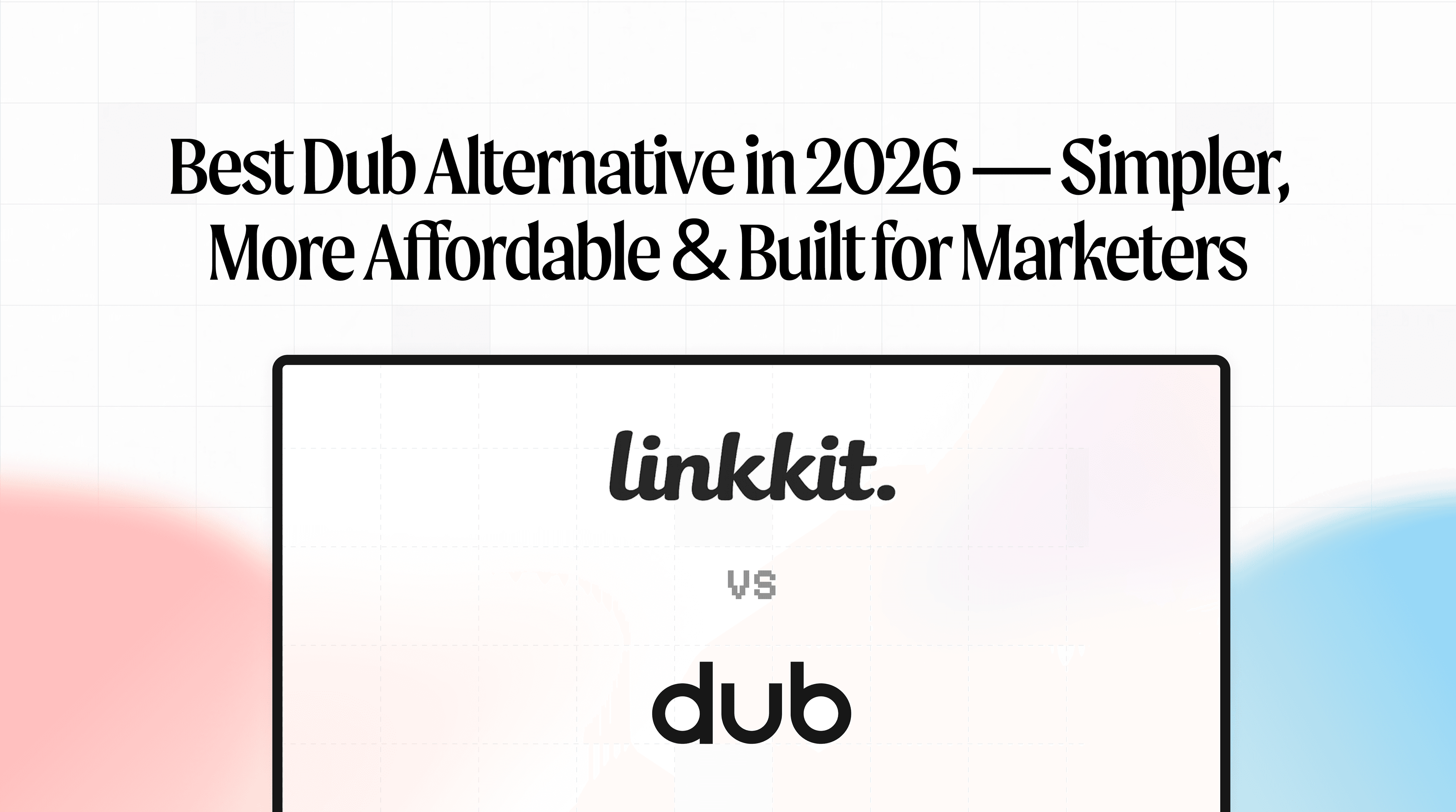 Best Dub Alternative in 2026 — Simpler, More Affordable & Built for Marketers